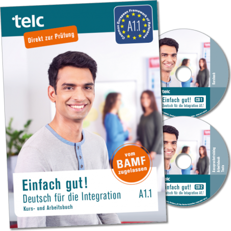 Einfach gut! Deutsch für die Integration A1.1 Kurs- und Arbeitsbuch