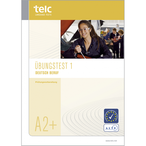 telc Deutsch A2+ Beruf, Übungstest Version 1, Heft
